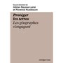 Protéger les terres - Les géographes s'engagent