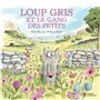 Loup gris et le gang des petits