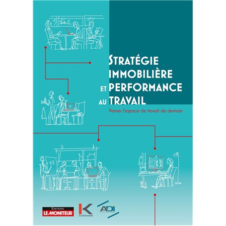 Stratégie immobilière et performance au travail