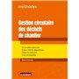 Gestion circulaire des déchets de chantier