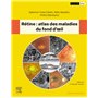 Rétine : atlas des maladies du fond d'oeil