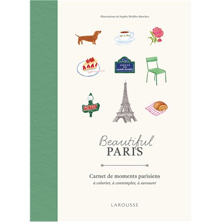 Beautiful Paris : carnet de moments parisiens