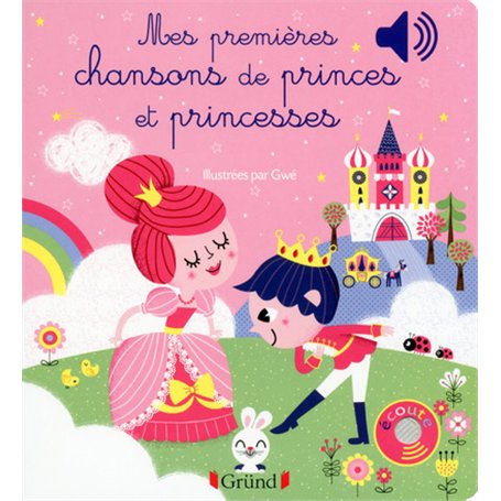 Mes premières chansons de princes et princesses - Livre sonore avec 6 puces - Dès 1 an