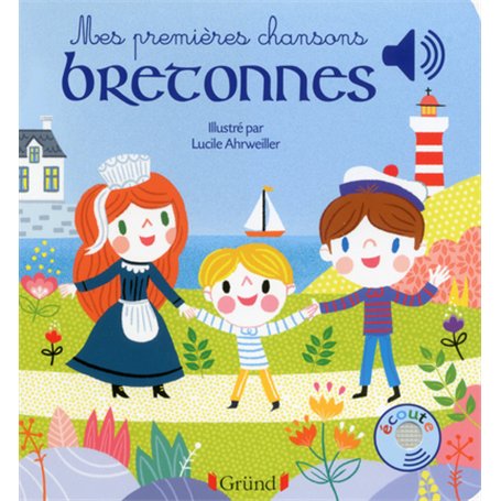 Mes premières chansons bretonnes - Livre sonore avec 6 puces - Dès 1 an