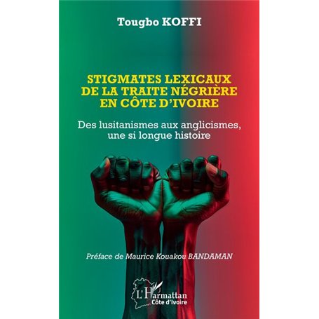 Stigmates lexicaux de la traite négrière en Côte d’Ivoire 12,72 €