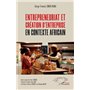 Entrepreneuriat et création d’entreprise en contexte africain