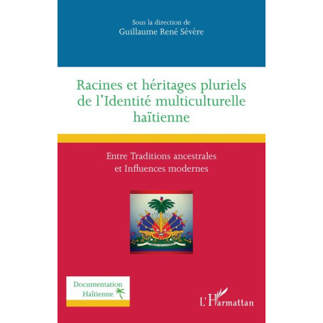 Racines et héritages pluriels de l'Identité multiculturelle haïtienne