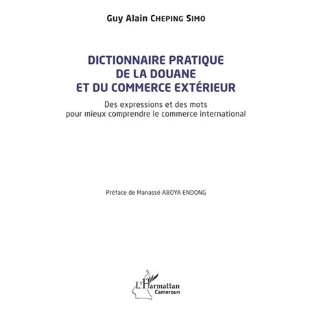 Dictionnaire pratique de la douane et du commerce extérieur