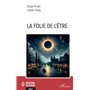 La folie de l’être