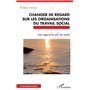 Changer de regard sur les organisations du travail social