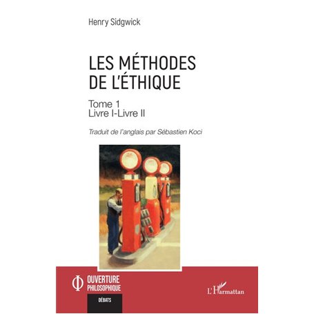 Les méthodes de l’éthique Tome 1