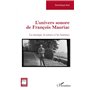 L’univers sonore de François Mauriac
