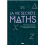 La Vie secrète des maths