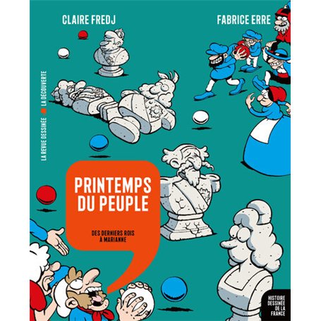 Printemps du peuple - Des derniers rois à Marianne