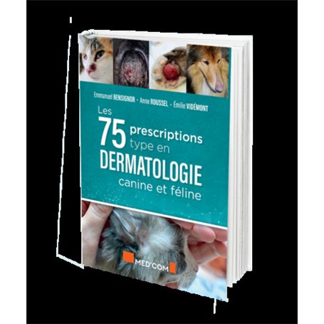 Les 75 Prescriptions type en dermatologie canine et féline 83,17 €