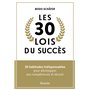 Les 30 lois du succès - 30 habitudes indispensables pour développer ses compétences et réussir