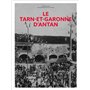 Le Tarn-et-Garonne d'Antan