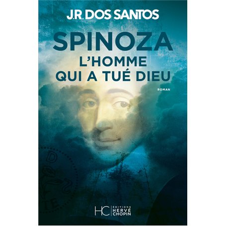 Spinoza - L'homme qui a tué Dieu