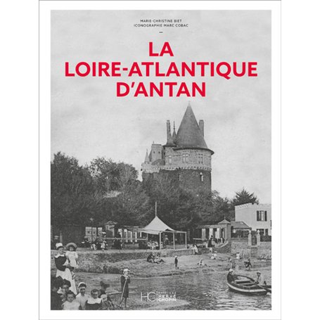 La Loire-Atlantique d'Antan