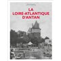 La Loire-Atlantique d'Antan