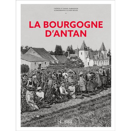La Bourgogne d'Antan - Nouvelle édition