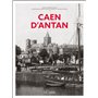 Caen d'antan - Nouvelle édition