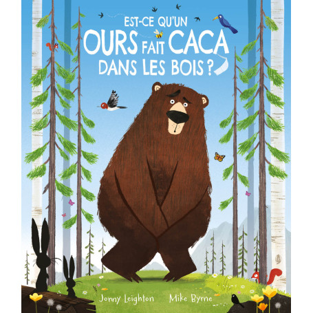 EST-CE QU'UN OURS FAIT CACA DANS LES BOIS ?