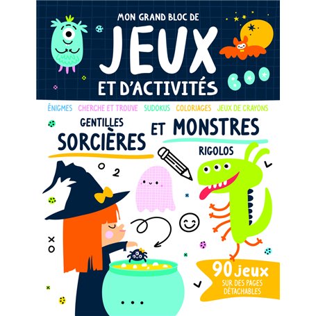 Mon grand bloc de jeux et d'activités gentilles sorcières et monstres rigolos