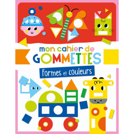 Mon cahier de gommettes - Formes et couleurs