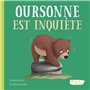 Oursonne est inquiète - Oh la la ! Les émotions