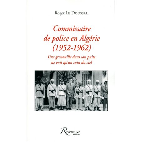 Commissaire de police en Algérie 1952-1962 29,35 €