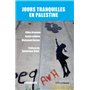 Jours tranquilles en Palestine