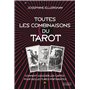 Toutes les combinaisons du Tarot - Comment associer les cartes pour des lectures pertinentes