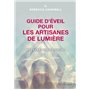 Guide d'éveil pour les artisanes de Lumière - Réveille-toi