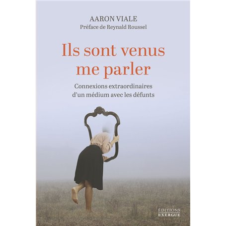 Ils sont venus me parler - Connexions extraordinaires d'un médium avec les défunts