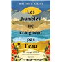 Les humbles ne craignent pas l'eau - Un voyage infiltré