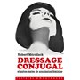 Dressage conjugal - Et autres textes de soumission féminine