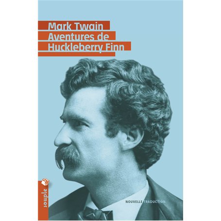 Aventures de Huckleberry Finn (Nouvelle traduction)