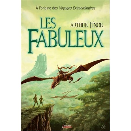 Les fabuleux : A l'origine des voyages extraordinaires