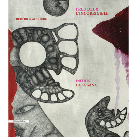 Fred Deux L'incorrigible - Inédits de la Gana