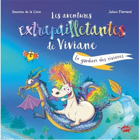 Les aventures extrapailletantes de Viviane - Le gardien des rivières 8,76 €