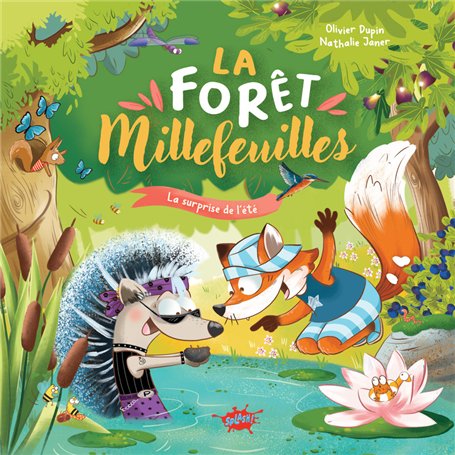 La forêt Millefeuilles - La surprise de l'été