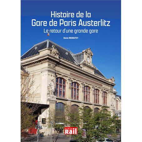 HISTOIRE DE LA GARE DE PARIS AUSTERLITZ 31,31 €
