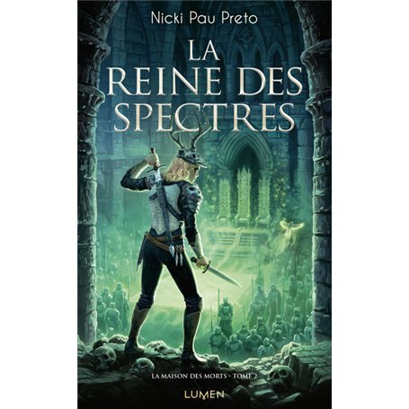 La Maison des Morts - Tome 2 La reine des spectres