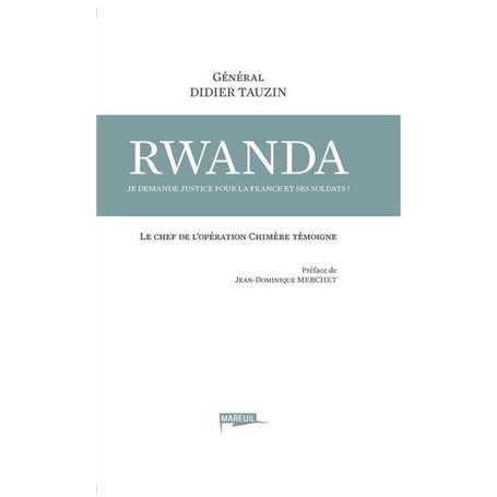 Rwanda - Je demande justice pour la France et ses soldats ! 19,57 €