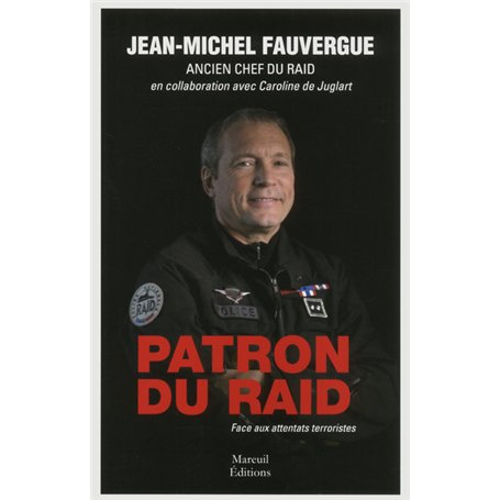 Patron du raid - Face aux attentats terroristes 18,59 €