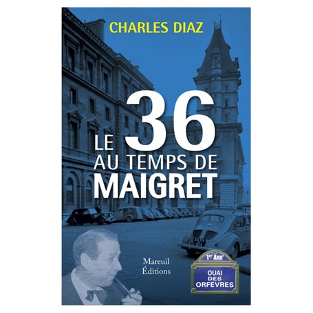 Le 36 au temps de Maigret