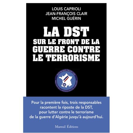 La DST sur le front de la guerre contre le terrorisme