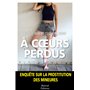 À coeurs perdus - Enquête sur la prostitution des mineurs