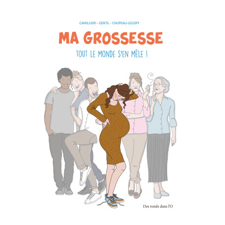 MA GROSSESSE TOUT LE MONDE S'EN MÊLE NOUVELLE EDITION
